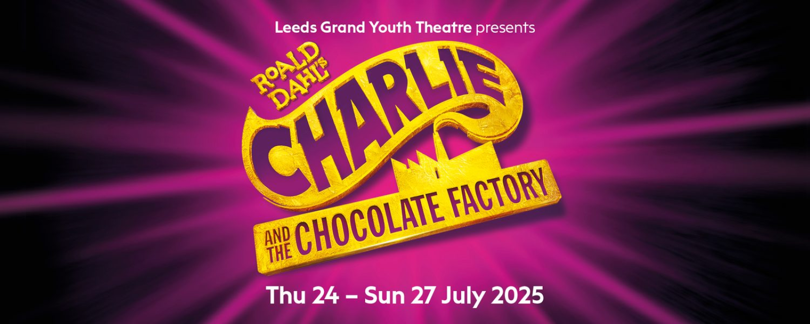 Leeds Grand&nbsp;Youth Theatre presents Roald Dahl's Charlie and the Chocolate Factory